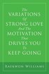 Variations of Strong Love and the Motivation That Drives You to Keep Going