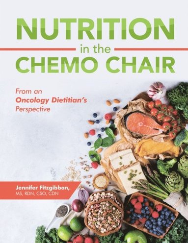 Nutrition in the Chemo Chair (h�ftad)