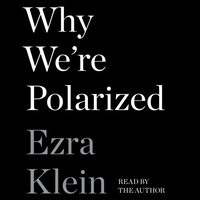 Why We're Polarized (ljudbok)