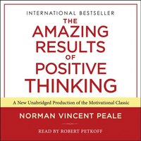 Amazing Results of Positive Thinking (ljudbok)
