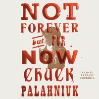 Not Forever, But For Now (ljudbok)