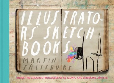 Illustrators' Sketchbooks (inbunden)