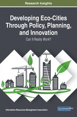 Developing Eco-Cities Through Policy, Planning, and Innovation (inbunden)