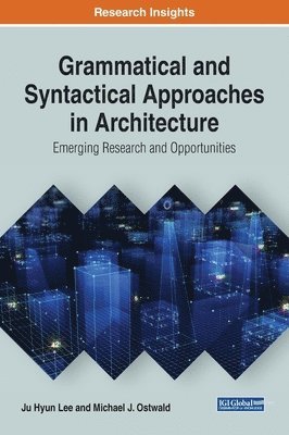 Grammatical and Syntactical Approaches in Architecture (inbunden)