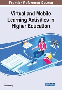 Virtual and Mobile Learning Activities in Higher Education (häftad)