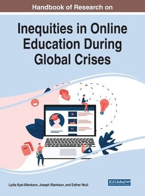 Handbook of Research on Inequities in Online Education During Global Crises (h�ftad)