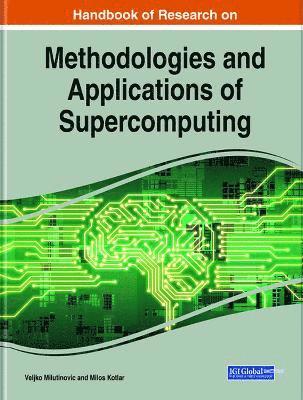 Handbook of Research on Methodologies and Applications of Supercomputing (inbunden)