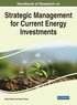 Handbook of Research on Strategic Management for Current Energy Investments