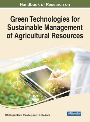 Handbook of Research on Green Technologies for Sustainable Management of Agricultural Resources (inbunden)