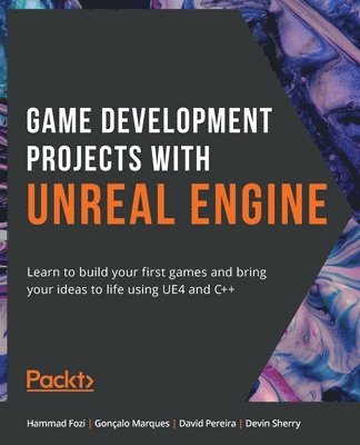 Game Development Projects with Unreal Engine (inbunden)