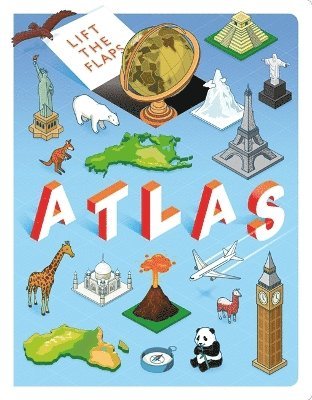 Lift The Flaps: Atlas (inbunden)
