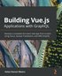 Building Vue.js Applications with GraphQL