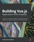 Building Vue.js Applications with GraphQL
