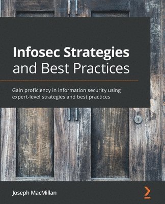 Infosec Strategies and Best Practices (häftad)