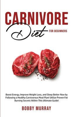 Carnivore Diet For Beginners (inbunden)