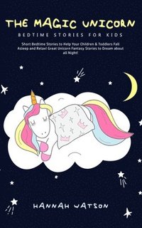 The Magic Unicorn - Bed Time Stories for Kids (hftad)