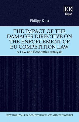 The Impact of the Damages Directive on the Enforcement of EU Competition Law (inbunden)
