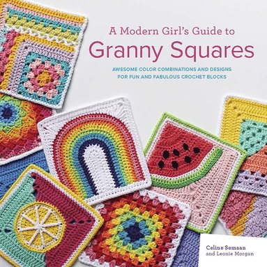 Modern Girl's Guide to Granny Squares (hftad)