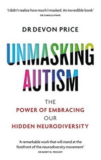 Unmasking Autism (inbunden)