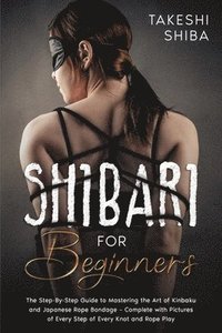 Shibari for Beginners som bok, ljudbok eller e-bok.