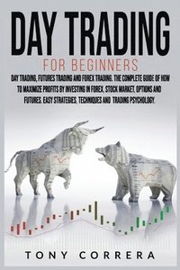 Day Trading for Beginners 3 in 1 (hftad)