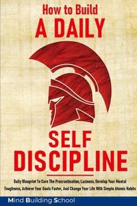How to Build a Daily Self-Discipline (hftad)