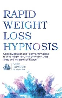 Rapid Weight Loss Hypnosis (inbunden)