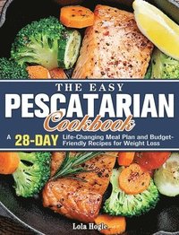 The Easy Pescatarian Cookbook (inbunden)