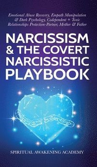 Narcissism & The Covert Narcissistic Playbook (inbunden)