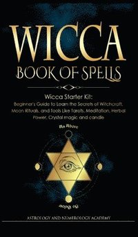 Wicca Book Of Spells - Astrology And Numerology Academy - Bok ...