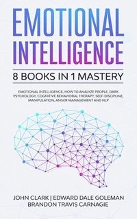 Emotional Intelligence - 8 Books in 1 Mastery (inbunden)
