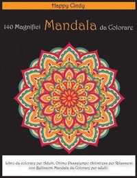 Ottimo passatempo antistress per rilassarsi con bellissimi Mandala da Colorare per Adulti. 100 Magnifici Mandala da Colorare Libro da Colorare per Adulti