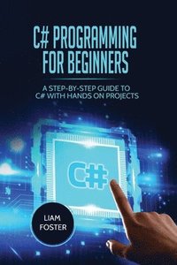 C# Programming For Beginners (häftad)