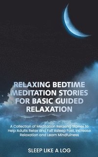 Relaxing Bedtime Meditation Stories for Basic Guided Relaxation (hftad)