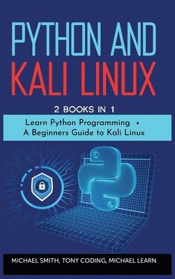 Python and Kali Linux - Michael Learn, Michael Smith - Bok ...