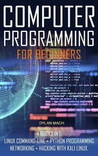 COMPUTER PROGRAMMING For Beginners - Dylan MacH - Bok (9781801795982 ...