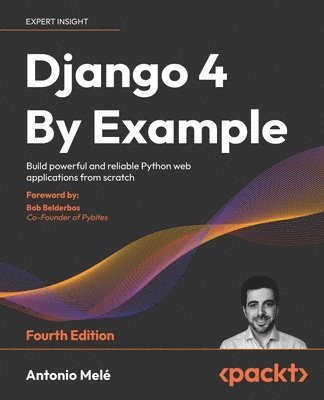 Django 4 By Example (inbunden)
