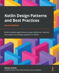 Kotlin Design Patterns and Best Practices som bok, ljudbok eller e-bok.