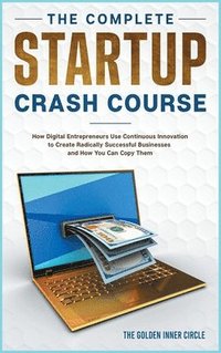 The Complete Startup Crash Course (inbunden)