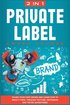 Private Label Crash Course [2 in 1]