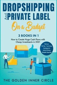 DropShipping and Private Label On a Budget [3 in 1] (inbunden)