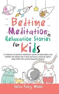 Bedtime Meditation Relaxation Stories for Kids (inbunden)