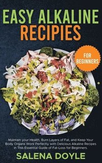 Easy Alkaline Recipes for Beginners (inbunden)