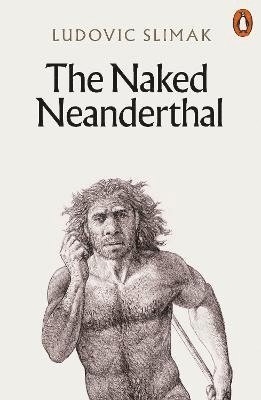 Naked Neanderthal (inbunden)