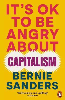 It's OK To Be Angry About Capitalism (h�ftad)
