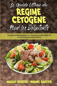 Le Guide Ultime Du Regime Cetogene Pour Les Debutants (hftad)