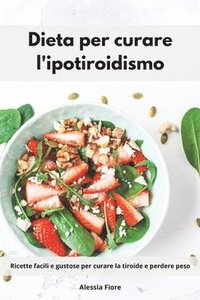 Dieta per curare l'ipotiroidismo (hftad)