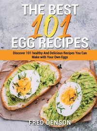 The Best 101 Egg Recipes - Fred Denson - Bok (9781802943634) 