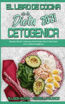 El Libro De Cocina De La Dieta Cetognica 2021 (inbunden)