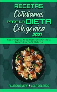 Recetas Cotidianas Para La Dieta Cetognica 2021 (inbunden)